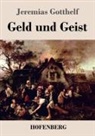Jeremias Gotthelf - Geld und Geist
