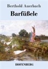 Berthold Auerbach - Barfüßele