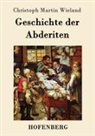 Christoph Martin Wieland - Geschichte der Abderiten