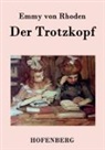 Emmy Von Rhoden - Der Trotzkopf
