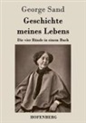 George Sand - Geschichte meines Lebens
