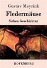 Gustav Meyrink - Fledermäuse