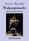Gustav Meyrink - Walpurgisnacht