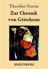 Theodor Storm - Zur Chronik von Grieshuus