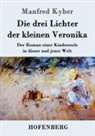 Manfred Kyber - Die drei Lichter der kleinen Veronika