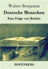 Walter Benjamin - Deutsche Menschen