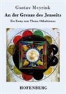 Gustav Meyrink - An der Grenze des Jenseits