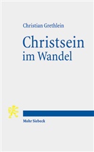 Christian Grethlein - Christsein im Wandel