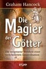 Graham Hancock - Die Magier der Götter