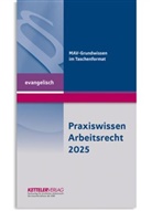 Detlev Fey - Praxiswissen Arbeitsrecht 2025 evangelisch