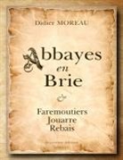 Didier Moreau - Abbayes en Brie