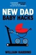 Harding - NEW DAD Baby Hacks