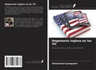 Mohammed Guamguami - Hegemonía inglesa en las TIC
