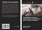 Johanna Logarzo, Nadira Pardo - Sensibilidad cultural y adaptaciones terapéuticas para clientes hispanos