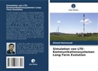 Ahmed Hammoodi - Simulation von LTE-Kommunikationssystemen Long-Term Evolution