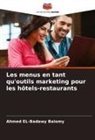 Ahmed EL-Badawy Baiomy - Les menus en tant qu'outils marketing pour les hôtels-restaurants