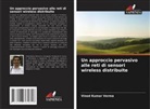 Vinod Kumar Verma - Un approccio pervasivo alle reti di sensori wireless distribuite