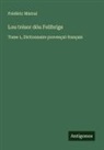 Frédéric Mistral - Lou trésor dóu Felibrige