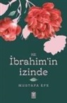 Mustafa Efe - Hz. Ibrahimin Izinde