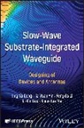 Jing-Ya Deng, Jing-Ya (Xidian University Deng, Fengxia Li, Jia-Yuan Yin - Slow-Wave Substrate-Integrated Waveguide