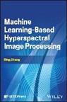 Bing Zhang, Bing (Chinese Academy of Sciences Zhang, Zhang Bing - Machine Learning-Based Hyperspectral Image Processing