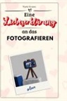 Marie Krause - Eine Liebeserklärung an das Fotografieren
