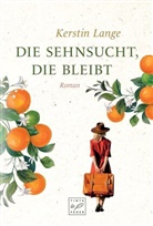 Kerstin Lange - Die Sehnsucht, die bleibt