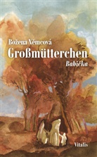 Bo¿ena N¿mcová, Bozena Nemcová, Karel Hru¿ka, Karel Hruska, Adolf Kaspar - Großmütterchen (Babicka)