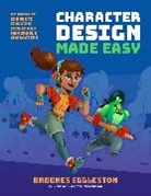 Brookes Eggleston - Character Design Made Easy