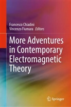 Francesco Chiadini, Francesco Chiadini, Fiumara, Vincenzo Fiumara - More Adventures in Contemporary Electromagnetic Theory