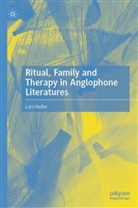 Lars Heiler - Ritual, Family and Therapy in Anglophone Literatures