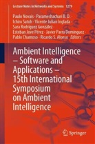 Ricardo S. Alonso, Parameshachari B D, Parameshachari B. D., Parameshachari B.D., Pablo Chamoso, Sara Rodríguez González... - Ambient Intelligence - Software and Applications - 15th International Symposium on Ambient Intelligence