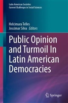 Silva, Joscimar Silva, Joscimar Souza Silva, Souza Silva, Helcimara Telles - Public Opinion and Turmoil In Latin American Democracies