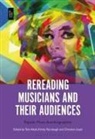 Tom Attah, Kirsty Fairclough, Christian Lloyd, Tom Attah, Kirsty Fairclough, Christian Lloyd - Rereading Musicians and Their Audiences