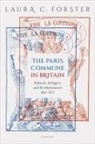 Laura C. Forster, Laura C. (Lecturer in Modern History Forster - Paris Commune in Britain