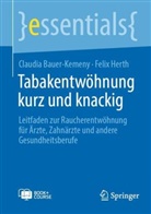 Claudia Bauer-Kemeny, Felix Herth - Tabakentwöhnung kurz und knackig, m. 1 Buch, m. 1 E-Book