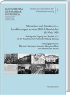 Maximilian Becker, Martina Hartmann, Annette Marquard-Mois - Menschen und Strukturen. Annäherungen an eine MGH-Geschichte 1919 bis 1959