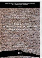 Radoslaw Tarasewicz - Recordkeeping practices in first millennium BC Babylonia in light of the duplicates.