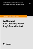 Justus Haucap, Andreas Polk, Annika Stöhr - Wettbewerb und Ordnungspolitik im globalen Kontext