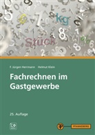 F Jürgen Herrmann, F. Jürgen Herrmann, Helmut Klein - Fachrechnen im Gastgewerbe