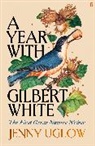 Jenny Uglow, Uglow Jenny - A Year with Gilbert White