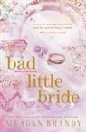 Meagan Brandy - Bad Little Bride