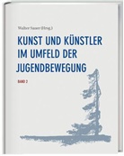 Walter Sauer - Kunst und Künstler im Umfeld der Jugendbewegung Band 2