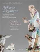 Gun-Dagmar Helke, Hela Schandelmaier - Höfische Vergnügen / Courtly Pleasures