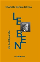 Charlotte Perkins Gilman, Charlotte Perkins Gilman, Ursula I Meyer, Ursula I. Meyer - Leben