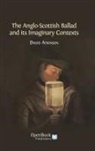 David Atkinson - The Anglo-Scottish Ballad and its Imaginary Contexts