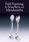 Louise Mary Muttitt, Muttitt Louise Mary - Fold Forming for Jewellers and Metalsmiths