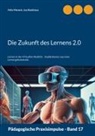 Joy Backhaus, Felix Mensch - Die Zukunft des Lernens 2.0