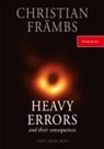 Christian Främbs - HEAVY ERRORS and their concequences