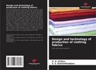 O. A. Ortikov, S. S. Rakhimkhodjaev - Design and technology of production of clothing fabrics